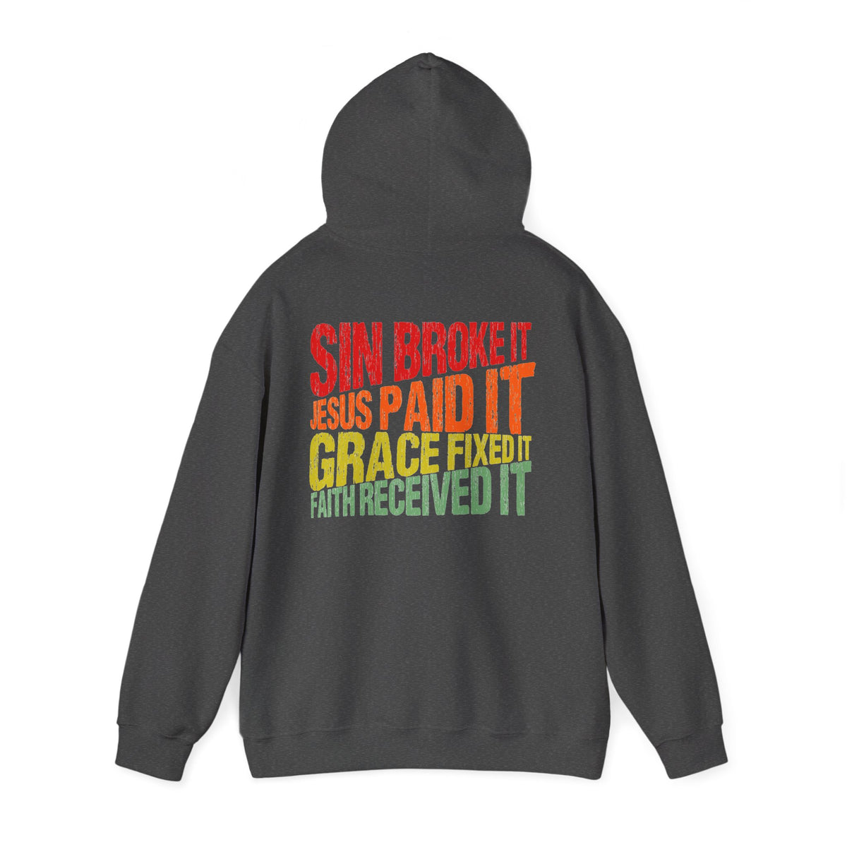 Sin Broke It Jesus Paid It Grace Fixed It Faith Believed It Christian Hoodie