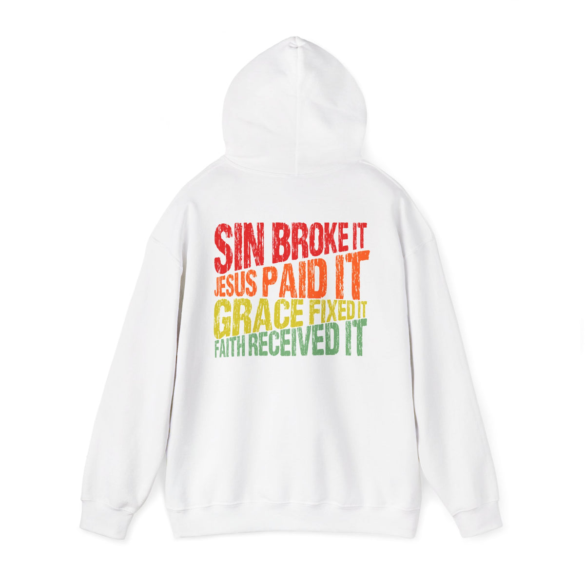 Sin Broke It Jesus Paid It Grace Fixed It Faith Believed It Christian Hoodie
