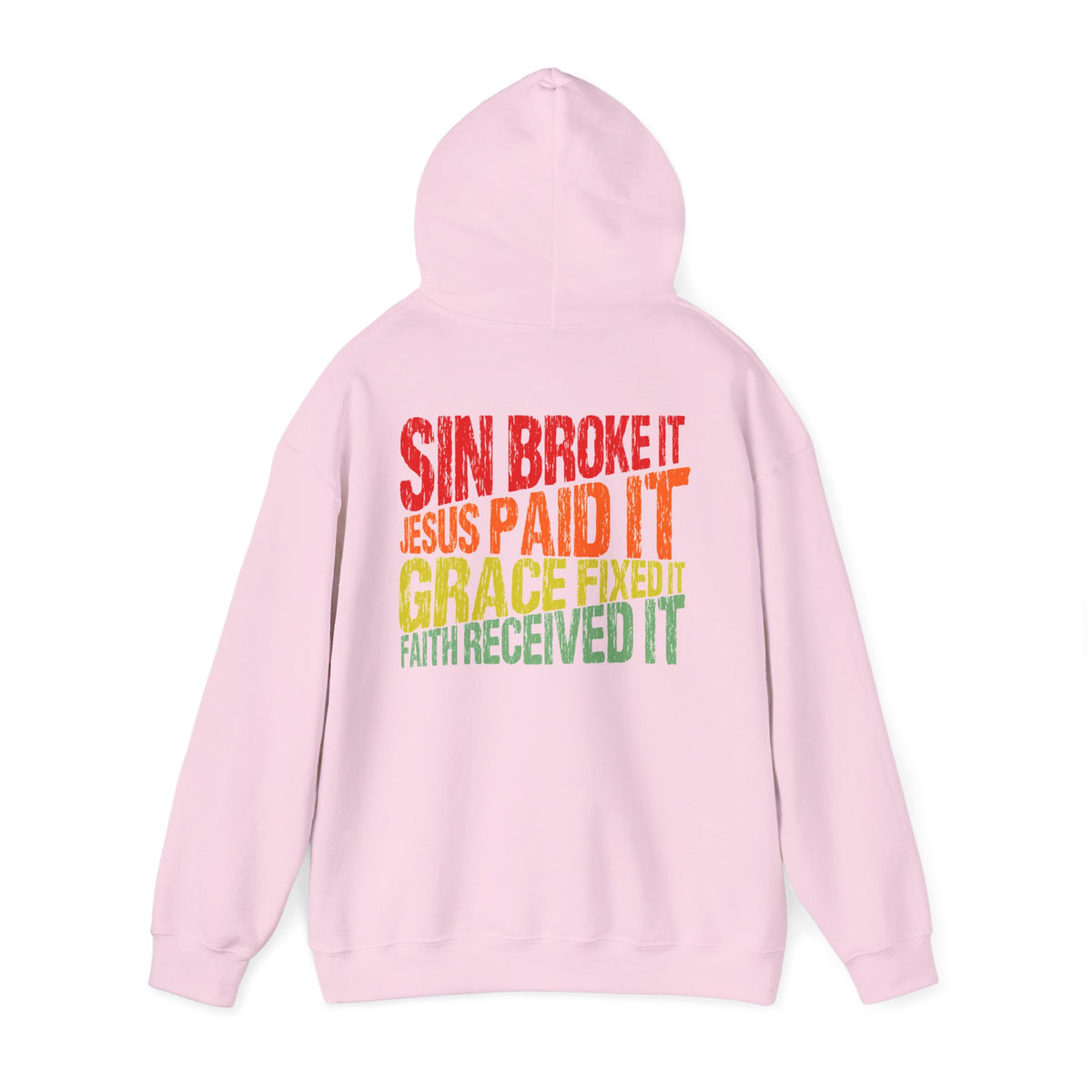 Sin Broke It Jesus Paid It Grace Fixed It Faith Believed It Christian Hoodie