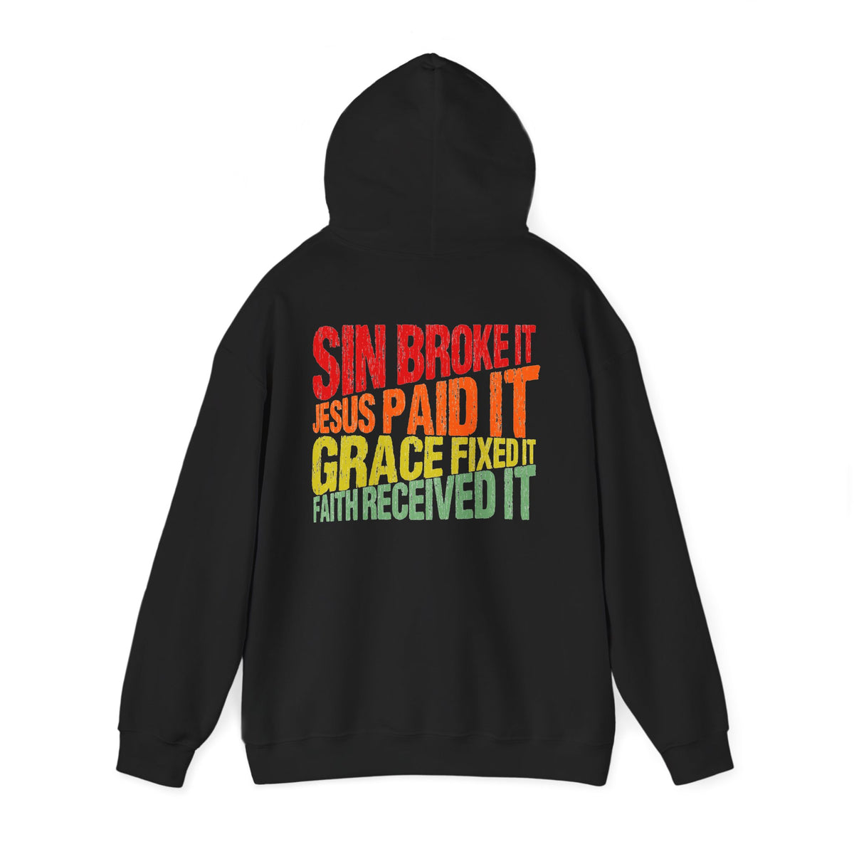 Sin Broke It Jesus Paid It Grace Fixed It Faith Believed It Christian Hoodie