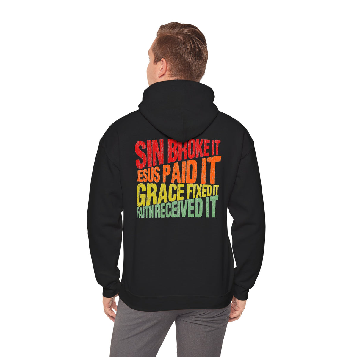 Sin Broke It Jesus Paid It Grace Fixed It Faith Believed It Christian Hoodie